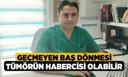 Geçmeyen baş dönmesi tümörün habercisi olabilir