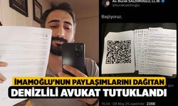 İmamoğlu'nun paylaşımlarını dağıtan Denizlili Avukat tutuklandı