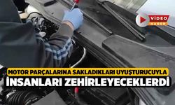 Motor parçalarına sakladıkları maddelerle insanları zehirleyeceklerdi