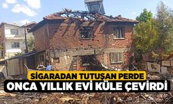 Sigaradan tutuşan perde onca yıllık evi küle çevirdi