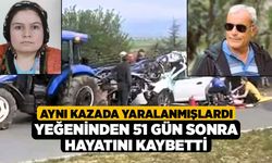 Aynı Kazada Yaralanmışlardı Yeğeninden 51 Gün Sonra Hayatını Kaybetti