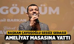 Başkan Çavuşoğlu Sessiz Sedasız Ameliyat Masasına Yattı