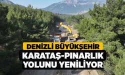 Denizli Büyükşehir Karataş-Pınarlık yolunu yeniliyor