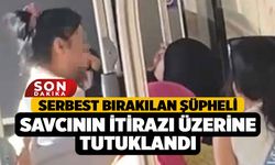 Serbest Bırakılan Şüpheli Savcının İtirazı Üzerine Tutuklandı