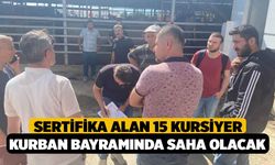 Sertifika alan 15 kursiyer Kurban Bayramında saha olacak