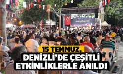 15 Temmuz, Denizli’de çeşitli etkinliklerle anıldı