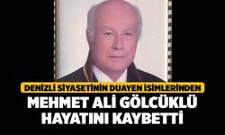 Denizli siyasetinin duayen isimlerinden Mehmet Ali Gölcüklü hayatını kaybetti