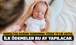 Denizli'de Doğum Yardımına Yüzde 75’lik Artış, İlk Ödemeler Bu Ay Yapılacak