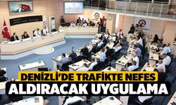 Denizli'de Trafikte nefes aldıracak uygulama