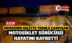 Hemzemin geçitte trenle çarpışan motosiklet sürücüsü hayatını kaybetti