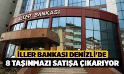 İller Bankası Denizli'de 8 Taşınmazı Satışa Çıkarıyor