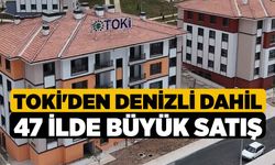TOKİ'den Denizli dahil 47 İlde Büyük Satış