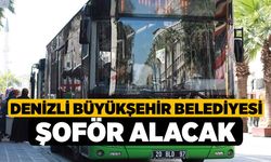 Denizli Büyükşehir Belediyesi Şoför Alacak