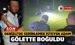 Denizli'de Serinlemek isteyen adam gölette boğuldu