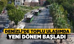 Denizli’de toplu ulaşımda yeni dönem başladı