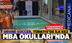 Drone Soccer, MBA Okulları'nın Forum Çamlık'taki Etkinliğinde