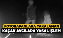 Fotokapanlara Yakalanan Kaçak Avcılara Yasal İşlem