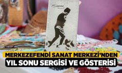 Merkezefendi Sanat Merkezi’nden Yıl Sonu Sergisi ve Gösterisi