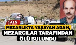 Mezarlıkta yaşayan adam, mezarcılar tarafından ölü bulundu
