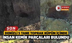 Denizli 5 tane toprak küpün içinde insan kemik parçaları bulundu