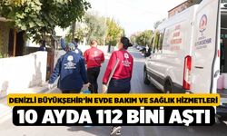 Denizli Büyükşehir’in evde bakım ve sağlık hizmetleri 10 ayda 112 bini aştı
