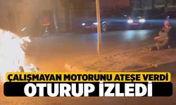 Çalışmayan motorunu yakıp, karşısına geçip izledi
