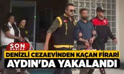 Denizli Cezaevinden Kaçan Firari Aydın'da Yakalandı