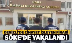 Denizli’de Cinayet İşleyen Firari Söke’de Yakalandı