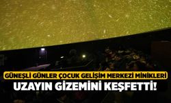 Güneşli Günler Çocuk Gelişim Merkezi minikleri uzayın gizemini keşfetti!