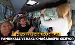 Merkezefendili Kadınlar Pamukkale ve Kaklık Mağarası’nı Geziyor