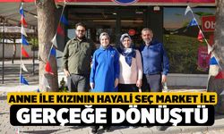 Anne ile kızının hayali Seç Market ile gerçeğe dönüştü