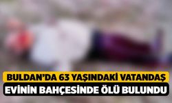63 Yaşındaki Vatandaş Bahçesinde Ölü Bulundu