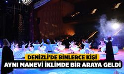 Denizli'de Binlerce kişi aynı manevi iklimde bir araya geldi
