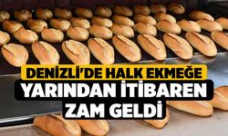 Denizli'de Halk Ekmeğe Yarından İtibaren Zam geldi
