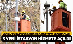 Denizli'de İklim Değişikliğine Karşı Yapay Zeka Hamlesi: 3 Yeni İstasyon Hizmete Açıldı