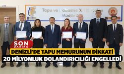 Denizli'de Tapu Memurunun Dikkati 20 Milyonluk Dolandırıcılığı Engelledi