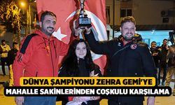 Dünya Şampiyonu Zehra Gemi'ye Mahalle Sakinlerinden Coşkulu Karşılama
