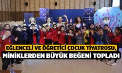 Eğlenceli ve Öğretici Çocuk Tiyatrosu, Miniklerden Büyük Beğeni Topladı