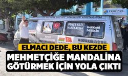 Elmacı Dede, bu kezde Mehmetçiğe mandalina götürmek için yola çıktı