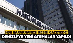 HSK kararnamesi Resmi Gazetede! Denizli'ye yeni atamalar yapıldı
