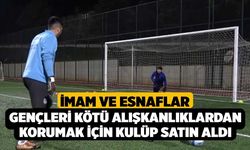 İmam ve esnaflar gençleri kötü alışkanlıklardan korumak için kulüp satın aldı