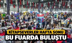 Kitapseverler Hafta Sonu Bu Fuarda Buluştu