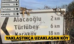 Yaklaştıkça uzaklaşan köy