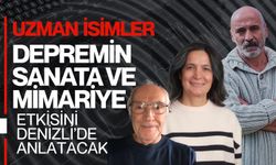 Uzman İsimler Depremin Sanata ve Mimariye Etkisini Denizli’de Anlatacak
