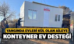 Yangında Evleri Kül Olan Aileye Konteyner Ev Desteği