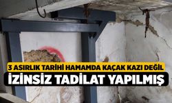 3 Asırlık Tarihi Hamamda Kaçak Kazı Değil İzinsiz Tadilat Yapılmış