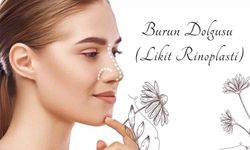 Burun Dolgusu ile Şekil Değişikliği Mümkün mü?
