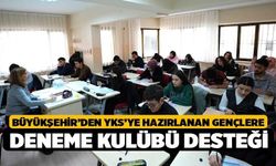 Büyükşehir’den YKS’ye hazırlanan gençlere deneme kulübü desteği