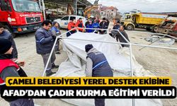 Çameli Belediyesi Yerel Destek Ekibine AFAD'dan çadır kurma eğitimi verildi