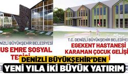 Denizli Büyükşehir’den yeni yıla iki büyük yatırım